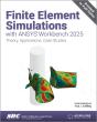 Finite Element Simulations With Ansys Workbench 2025 - Preview