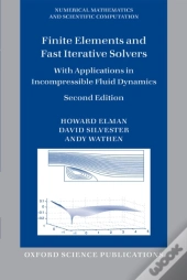Finite Elements And Fast Iterative Solvers