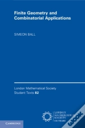 Finite Geometry And Combinatorial Applications