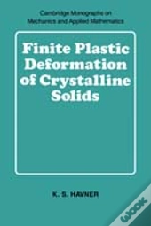 Finite Plastic Deformation Of Crystalline Solids
