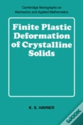 Finite Plastic Deformation Of Crystalline Solids