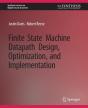 Finite State Machine Datapath Design, Optimization, And Implementation - Preview