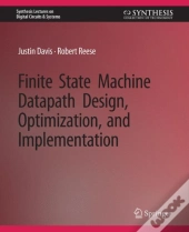 Finite State Machine Datapath Design, Optimization, And Implementation