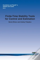 Finite-Time Stability Tools For Control And Estimation