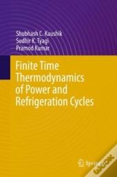 Finite Time Thermodynamics Of Power And Refrigeration Cycles