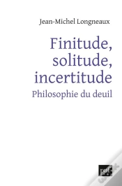 Capa do artigo Finitude, Solitude, Incertitude ; Philosophie Du Deuil
