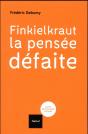 Finkielkraut, La Pensee Defaite - Preview
