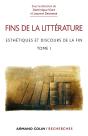 Fins De La Littérature ; Esthétiques Et Discours De La Fin Tome 1 - Preview
