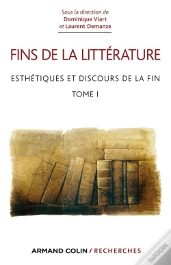 Capa do artigo Fins De La Littérature ; Esthétiques Et Discours De La Fin Tome 1