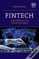 Fintech - A Revolution Or A Transitory Hype?