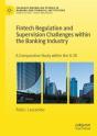 Fintech Regulation And Supervision Challenges Within The Banking Industry - Preview
