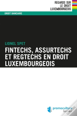 Capa do artigo Fintechs, Assurtechs Et Regtechs En Droit Luxembourgeois