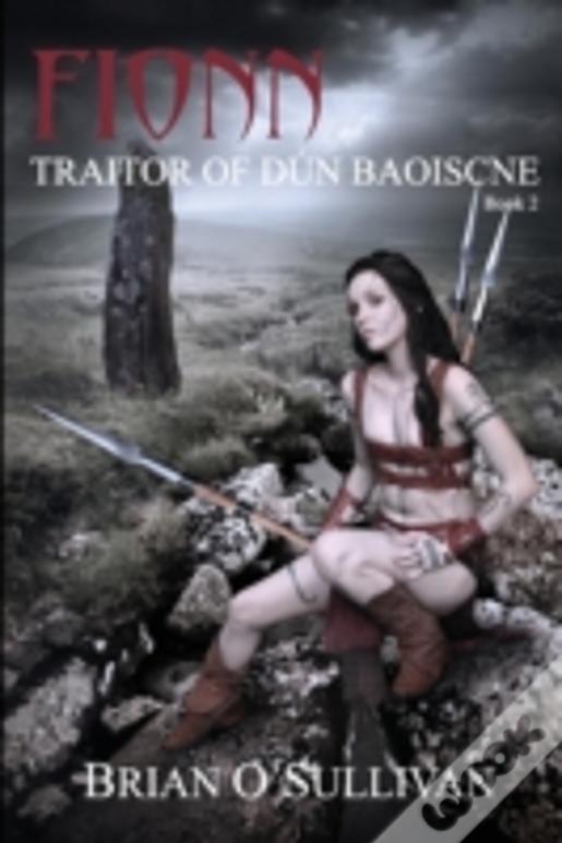 Fionn: Traitor Of Dun Baoiscne