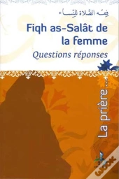 Fiqh As-Salat De La Femme, Questions Réponses