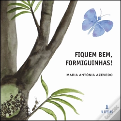 Capa do artigo Fiquem Bem, Formiguinhas!