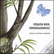 Fiquem Bem, Formiguinhas!