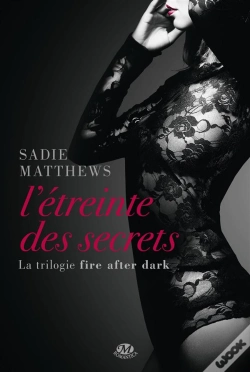 Capa do artigo Fire After Dark T.2 ; L'Étreinte Des Secrets