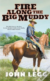 Fire Along The Big Muddy