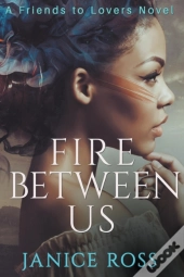 Fire Between Us