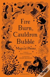 Capa do artigo Fire Burn, Cauldron Bubble: Magical Poems Chosen By Paul Cookson