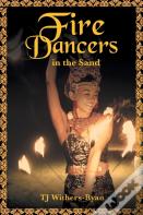 Fire Dancers In The Sand