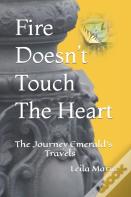 Fire Doesn'T Touch The Heart