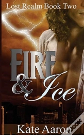 Fire & Ice (Lost Realm, #2)