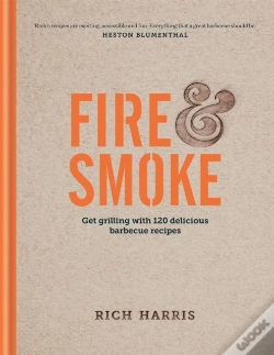 Capa do artigo Fire & Smoke: Get Grilling With 120 Delicious Barbecue Recipes