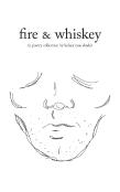 Fire & Whiskey