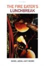 Fire Eater'S Lunchbreak / Poems - Preview