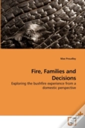 Fire, Families And Decisions