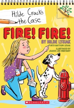 Capa do artigo Fire! Fire!: A Branches Book (Hilde Cracks The Case #3)