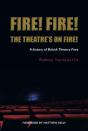 Fire! Fire! The Theatreâ€™S On Fire - Preview