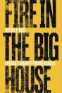 Fire In The Big House - Preview