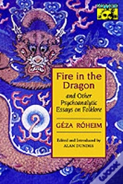 Capa do artigo Fire In The Dragon And Other Psychoanalytic Essays On Folklore