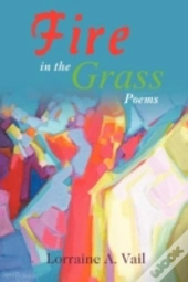 Fire In The Grass: Poems