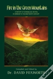 Fire In The Green Mountains:: A History