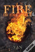 Fire In The Hole