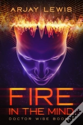 Fire In The Mind