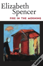 Fire In The Morning
