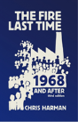 Fire Last Time: 1968 And After - Preview