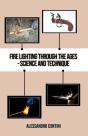 Fire Lighting Through The Ages - Science And Technique - Colour Edition - Preview