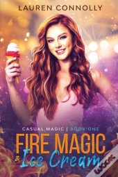 Fire Magic & Ice Cream