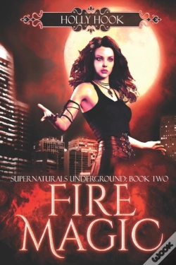 Capa do artigo Fire Magic (Supernaturals Underground, Book Two)