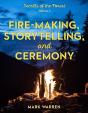 Fire-Making, Storytelling, And Ceremony - Preview