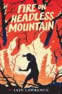 Fire On Headless Mountain - Preview