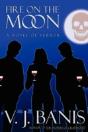 Fire On The Moon: A Novel Of Terror - Preview