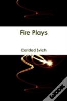 Fire Plays