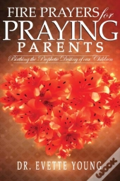 Fire Prayers For Praying Parents