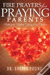 Capa do artigo Fire Prayers For Praying Parents